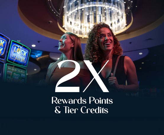 2x Rewards Points + 2x Tier Credits