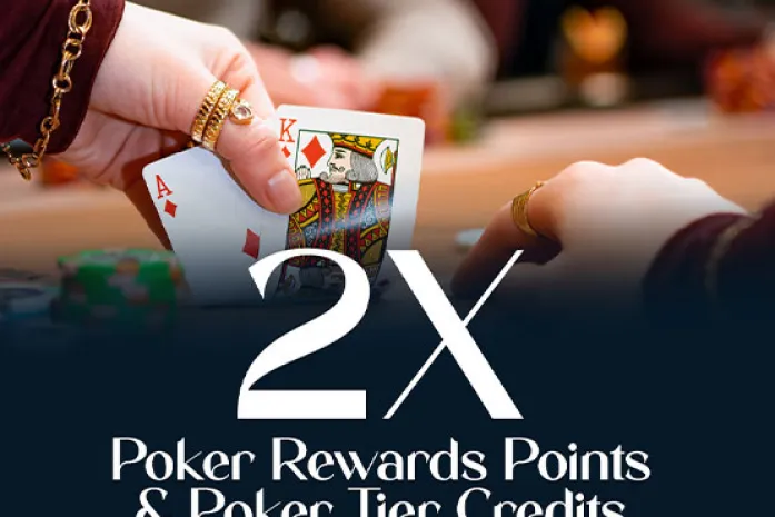 2x Poker Rewards Points + 2x Tier Credits at Foxwoods Resort Casino