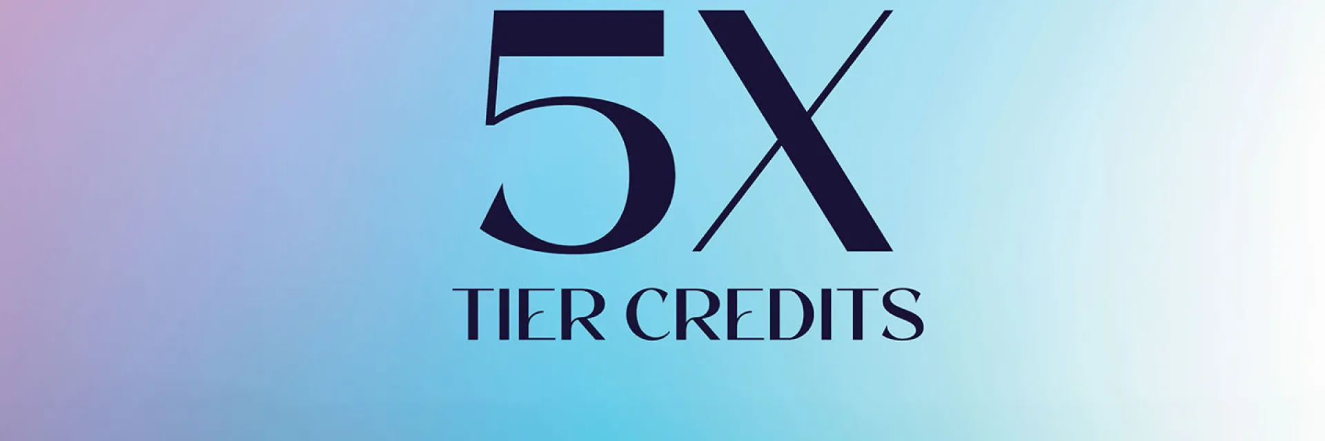 5X Tier Credits