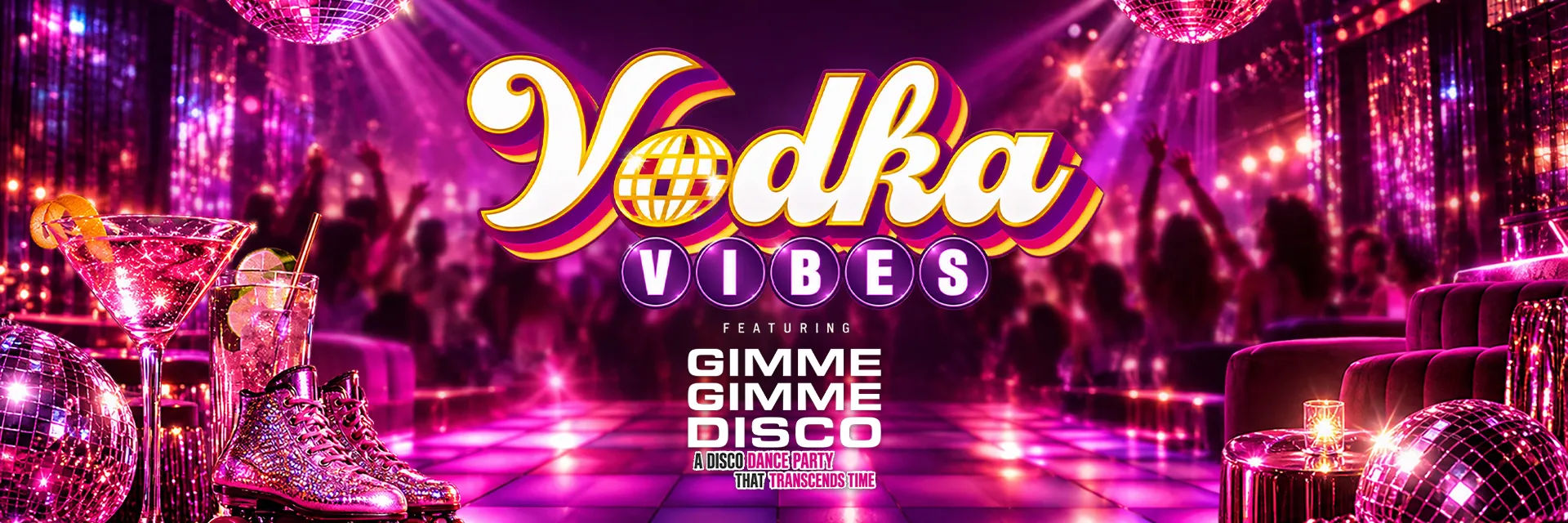 Vodka Vibes 2026 Gimme Gimme Disco Foxwoods Resort Casino
