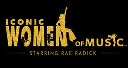 Iconic Women in Music Starring Rae Radick at Foxwoods Resort Casino
