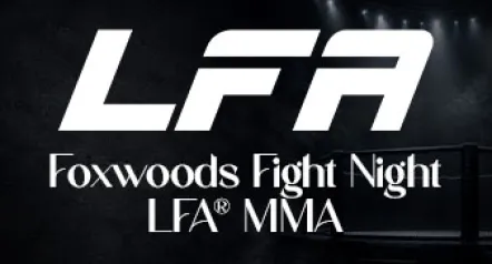 LFA MMA at Foxwoods Resort Casino