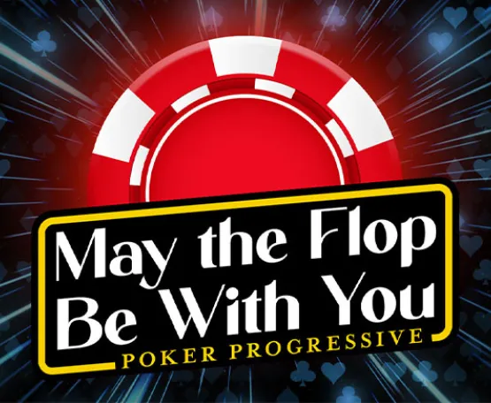 May The Flop Be With You Poker Progressive